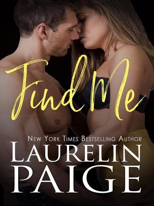 Title details for Find Me by Laurelin Paige - Available
